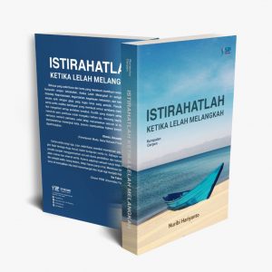 Istirahatlah Ketika Lelah Melangkah