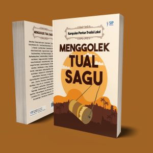 Menggolek Tual Sagu (Kumpulan Pantun Tradisi Lokal)