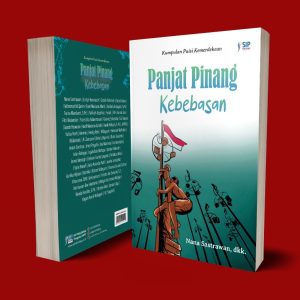 PANJAT PINANG KEBEBASAN (Kumpulan Puisi)