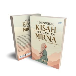 MENGUKIR KISAH PERJUANGAN MIRNA