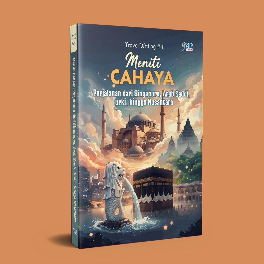 MENITI CAHAYA Perjalanan dari Singapura, Arab Saudi, Turki, hingga Nusantara