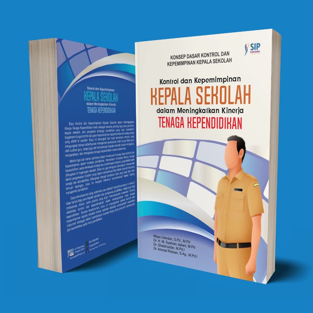 kontrol dan kepemimpinan kepala sekolah dalam meningkatkan kinerja tenaga kependidikan