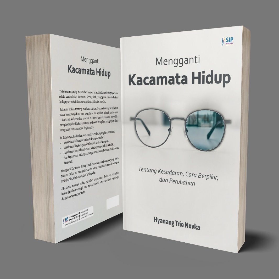 MENGGANTI KACAMATA HIDUP: Tentang Kesadaran, Cara Berpikir, dan Perubahan