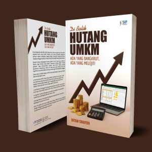 DI BALIK HUTANG UMKM: ADA YANG BANGKRUT, ADA YANG MELEJIT!