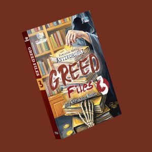 GREED FILES 3 - Kumpulan Cerpen Antikorupsi