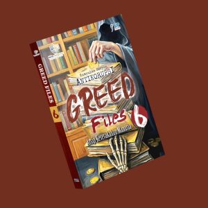 GREED FILES 6 - Kumpulan Cerpen Antikorupsi