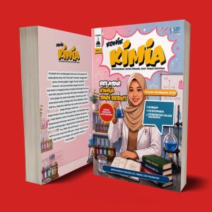 KOMIK KIMIA Menyenangkan, Mudah Dipahami, Dekat dengan Kehidupan