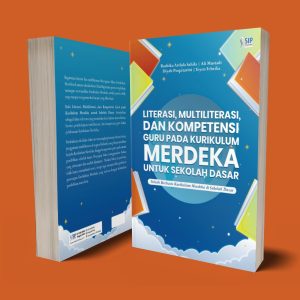 LITERASI, MULTILITERASI, DAN KOMPETENSI GURU PADA KURIKULUM MERDEKA UNTUK SEKOLAH DASAR