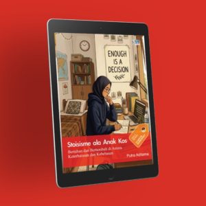 (E-BOOK) STOISISME ALA ANAK KOS: BERTAHAN DAN BERTUMBUH DI ANTARA KETERBATASAN DAN KEBEBASAN