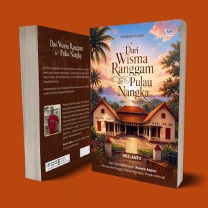 DARI WISMA RANGGAM KE PULAU NANGKA