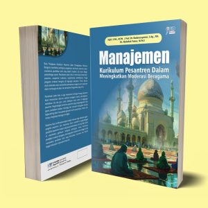 MANAJEMEN KURIKULUM PESANTREN DALAM MENINGKATKAN MODERASI BERAGAMA