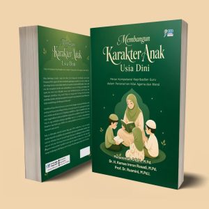 Membangun Karakter Anak Usia Dini: Peran Kompetensi Kepribadian Guru dalam Penanaman Nilai Agama dan Moral