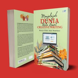 MENJELAJAH DUNIA KATA LEWAT CREATIVE WRITING