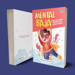 MENTAL BAJA Kisah Perjalanan Seorang Noah Menuju Puncak