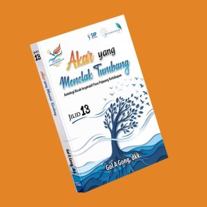 AKAR YANG MENOLAK TUMBANG - JILID 13