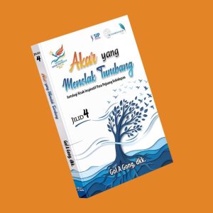 AKAR YANG MENOLAK TUMBANG - JILID 4