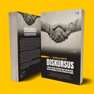 BUNGA RAMPAI DISKURSUS TINDAK PIDANA PENIPUAN DAN PENGGELAPAN DALAM DINAMIKA SISTEM PERADILAN PIDANA