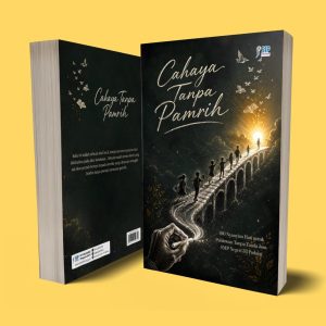 CAHAYA TANPA PAMRIH: 100 Nyanyian Hati untuk Pahlawan Tanpa Tanda Jasa SMP Negeri 33 Padang