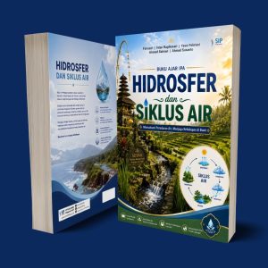 BUKU AJAR IPA HIDROSFER DAN SIKLUS AIR Memahami Peredaran Air, Menjaga Kehidupan di Bumi