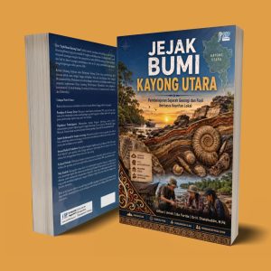 JEJAK BUMI KAYONG UTARA Pembelajaran Sejarah Geologi dan Fosil Berbasis Kearifan Lokal