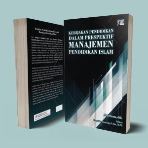 KEBIJAKAN PENDIDIKAN DALAM PRESPEKTIF MANAJEMEN PENDIDIKAN ISLAM