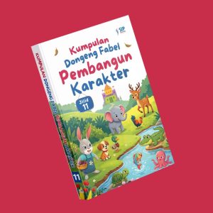 KUMPULAN DONGENG FABEL PEMBANGUN KARAKTER - JILID 11