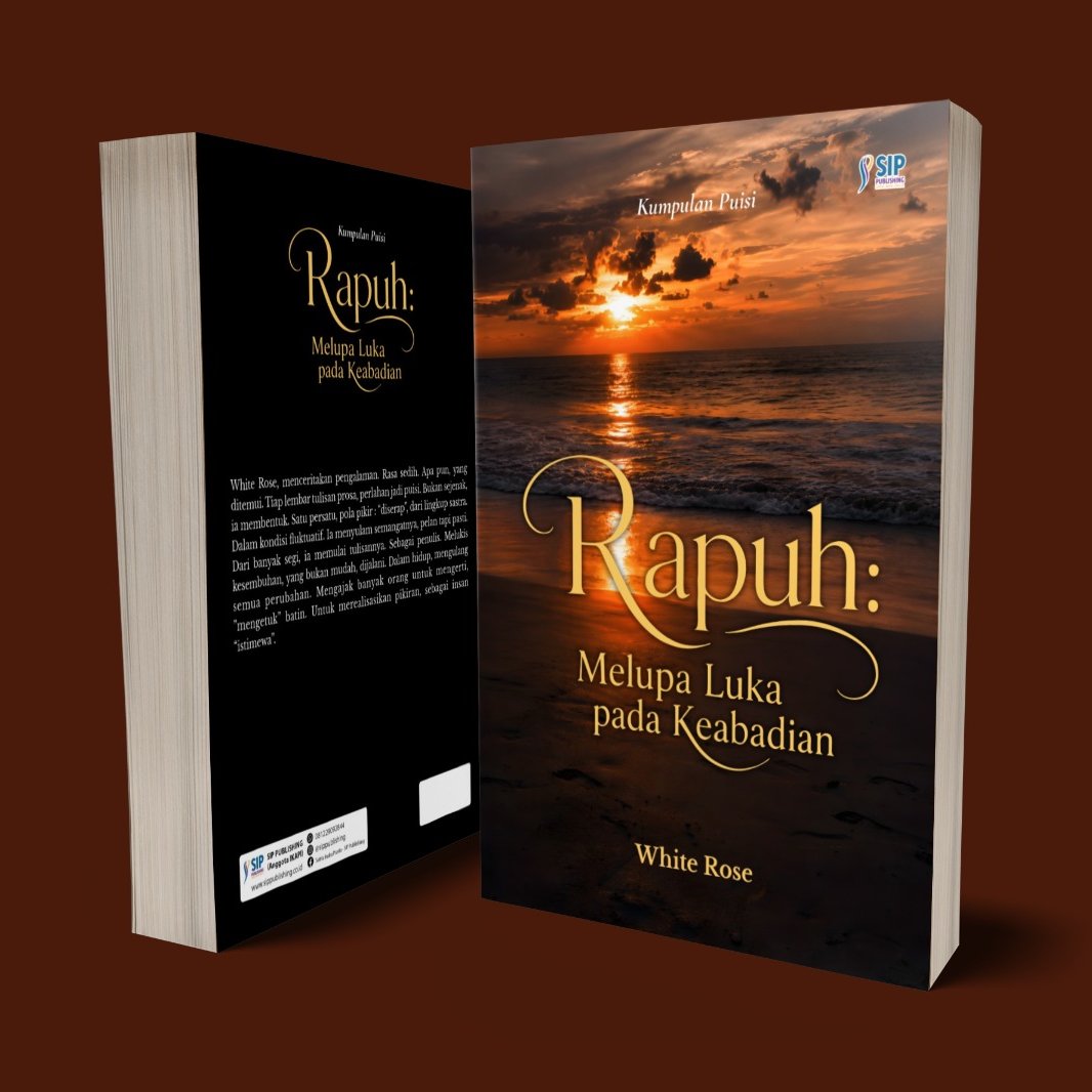 Kumpulan Puisi Rapuh: Melupa Luka pada Keabadian