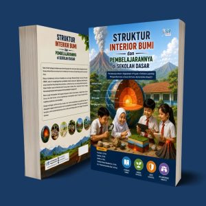 STRUKTUR INTERIOR BUMI DAN PEMBELAJARANNYA DI SEKOLAH DASAR