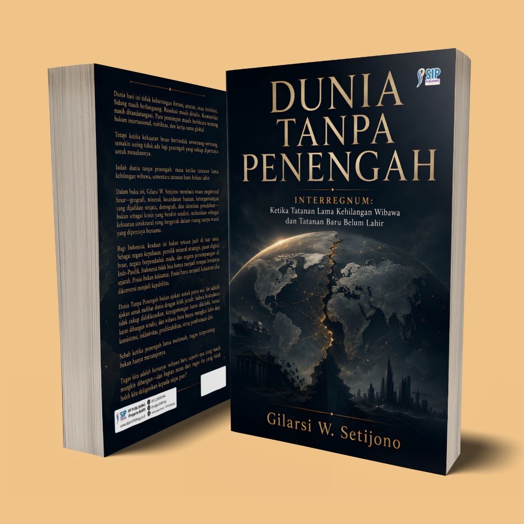DUNIA TANPA PENENGAH Interregnum: Ketika Tatanan Lama Kehilangan Wibawa dan Tatanan Baru Belum Lahir