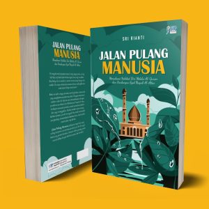 JALAN PULANG MANUSIA Memahami Hakikat Diri Melalui Al-Qur’an dan Pandangan Syed Naquib Al-Attas