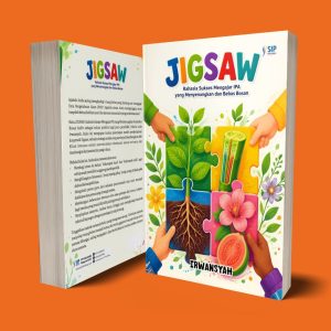 JIGSAW Rahasia Sukses Mengajar IPA yang Menyenangkan dan Bebas Bosan