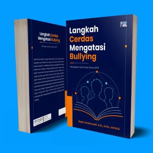 LANGKAH CERDAS MENGATASI BULLYING Mengasah Asertivitas Siswa SMP