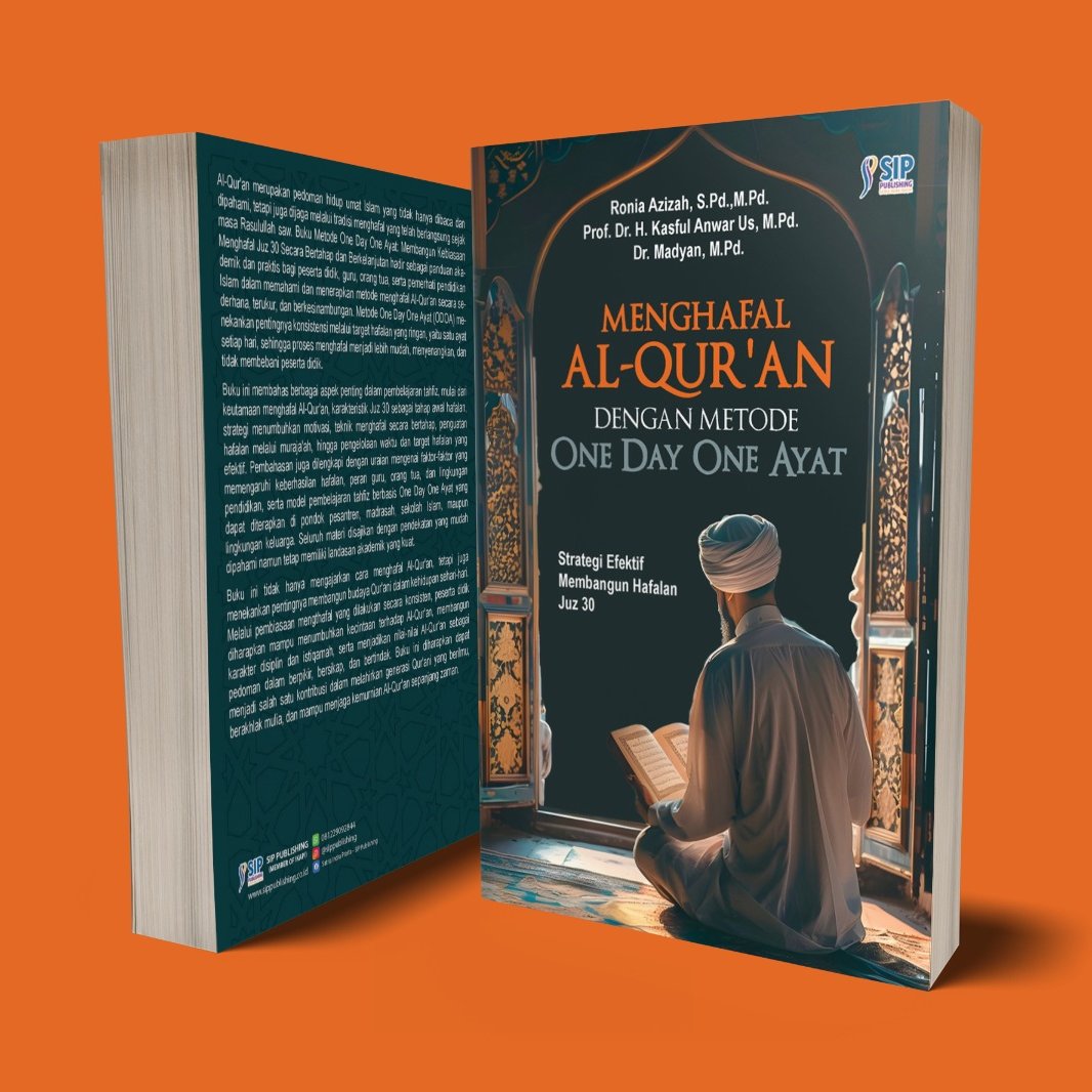 MENGHAFAL AL-QUR’AN DENGAN METODE ONE DAY ONE AYAT Strategi Efektif Membangun Hafalan Juz 30