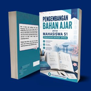 PENGEMBANGAN BAHAN AJAR Untuk Mahasiswa S1 Pendidikan Bahasa Jepang