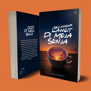 SECANGKIR LANGIT DI MEJA SENJA