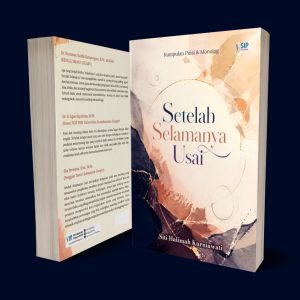Setelah Selamanya Usai Buku Kumpulan Puisi & Monolog