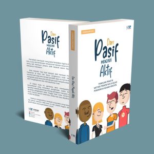 DARI PASIF MENJADI AKTIF Panduan Praktis Metode Presentasi di Kelas PAK