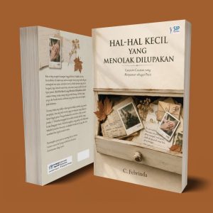 HAL-HAL KECIL YANG MENOLAK DILUPAKAN Catatan-catatan yang Menyamar sebagai Puisi