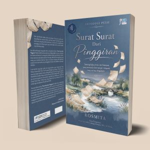 ANTOLOGI PUISI SURAT-SURAT DARI PINGGIRAN