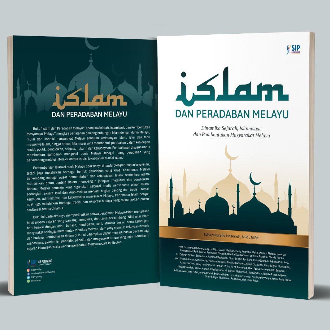 ISLAM DAN PERADABAN MELAYU Dinamika Sejarah, Islamisasi, dan Pembentukan Masyarakat Melayu