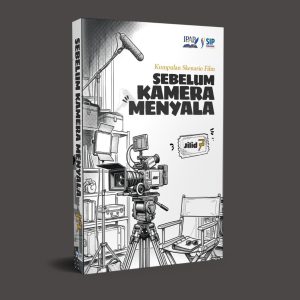 Kumpulan Skenario Film SEBELUM KAMERA MENYALA - JILID 7