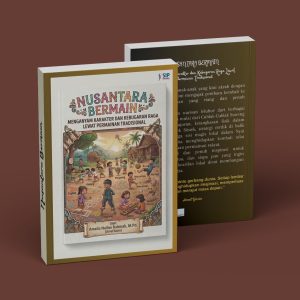 NUSANTARA BERMAIN Menganyam Karakter dan Kebugaran Raga Lewat Permainan Tradisional
