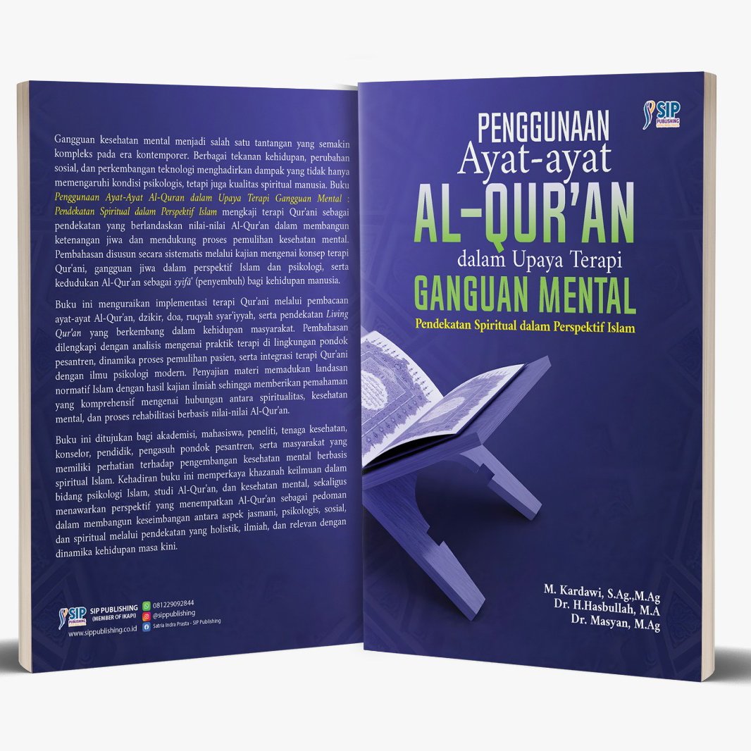 PENGGUNAAN AYAT-AYAT AL-QURAN DALAM UPAYA TERAPI GANGGUAN MENTAL Pendekatan Spiritual dalam Perspektif Islam