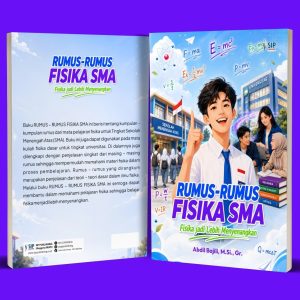 RUMUS-RUMUS FISIKA SMA Fisika Jadi Lebih Menyenangkan