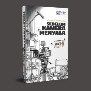 Kumpulan Skenario Film SEBELUM KAMERA MENYALA JILID 14