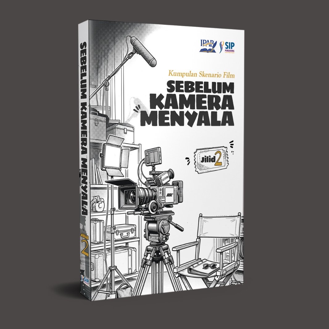 Kumpulan Skenario Film SEBELUM KAMERA MENYALA - JILID 2