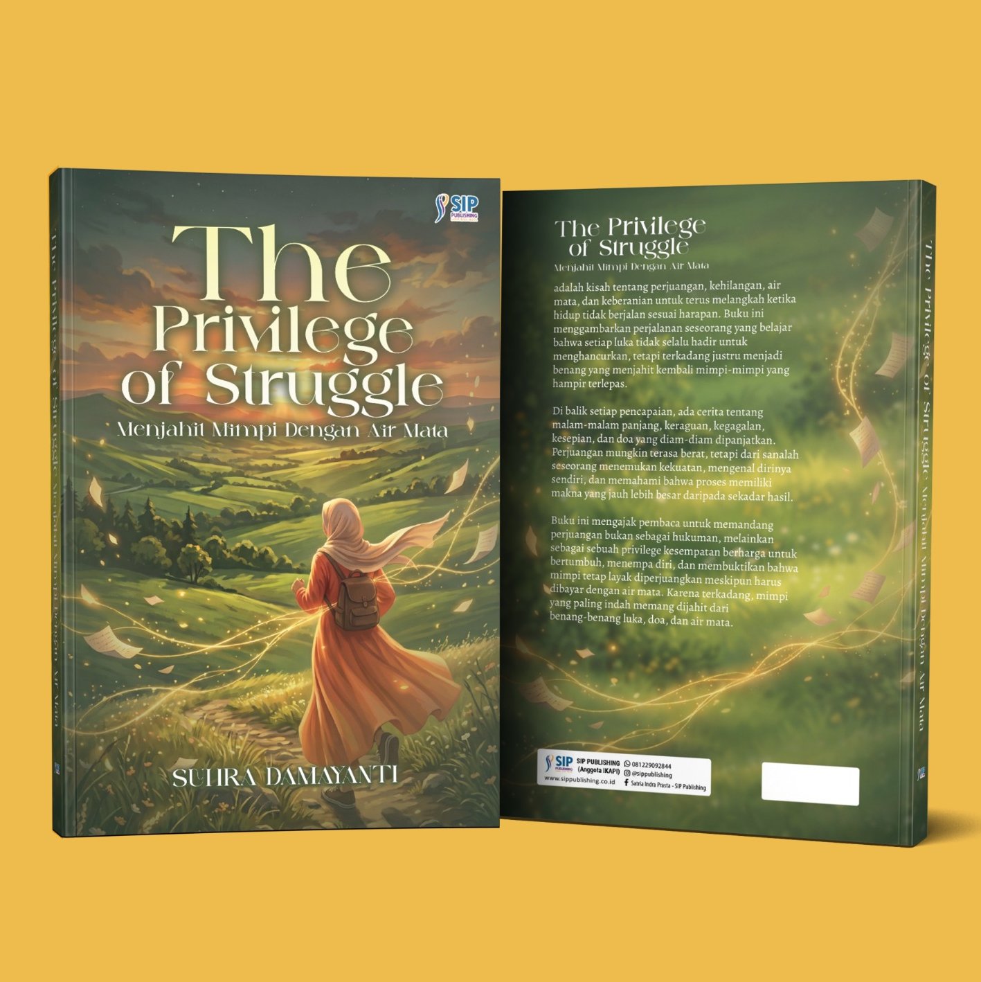THE PRIVILEGE OF STRUGGLE Menjahit Mimpi Dengan Air Mata